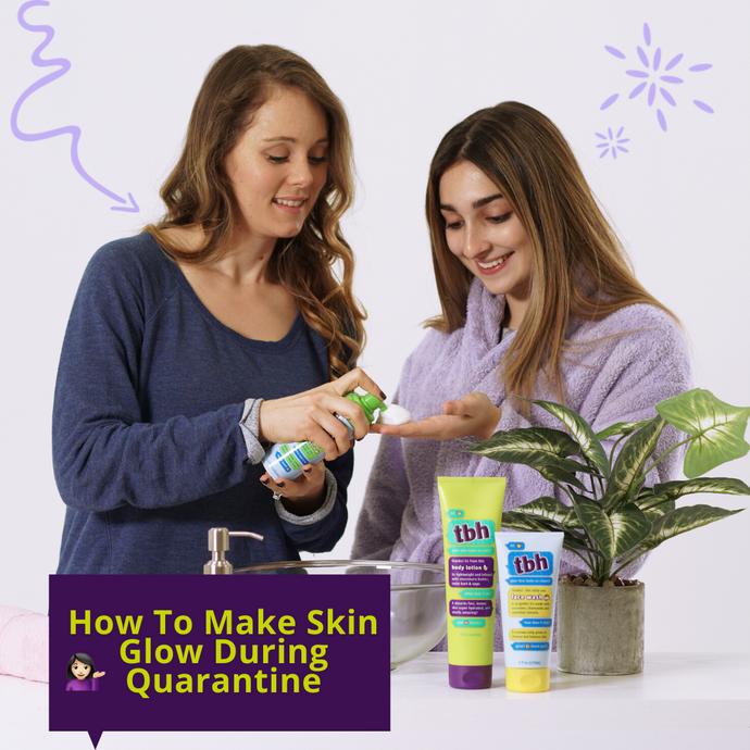 How to Make Skin Glow During Quarantine